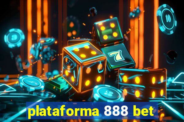 plataforma 888 bet